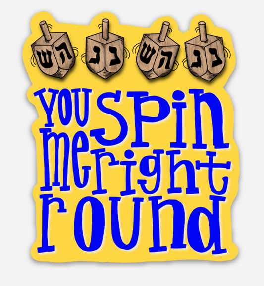 You Spin Me Right Round Sticker | Products