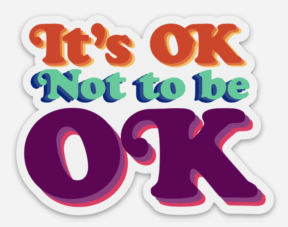 It's Ok Not To Be OK Sticker